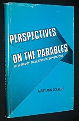 Perspectives on the Parables : An Approach to Multiple Interpreta
