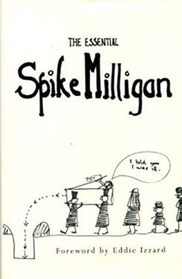 The Essential Spike Milligan Compiled By Alexander Games