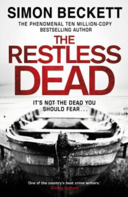 The Restless Dead : David Hunter 5 Simon Beckett