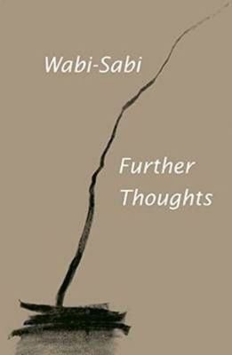 Wabi-Sabi: Further Thoughts by Leonard Koren (Paperback, 2015)