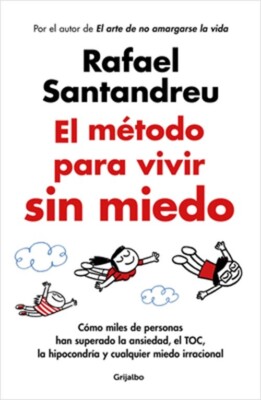 El M�todo Para Vivir Sin Miedo / The Method to Live Fearlessly (Paperback or Sof