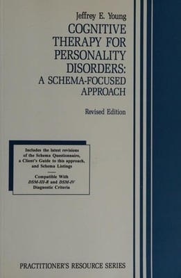 Cognitive Therapy for Personality Disorders : A Schema-Focused Ap