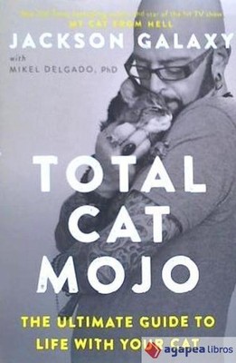 Total Cat Mojo: The Ultimate Guide to Life with Your Cat. NUEVO. ENVÍO URGENTE
