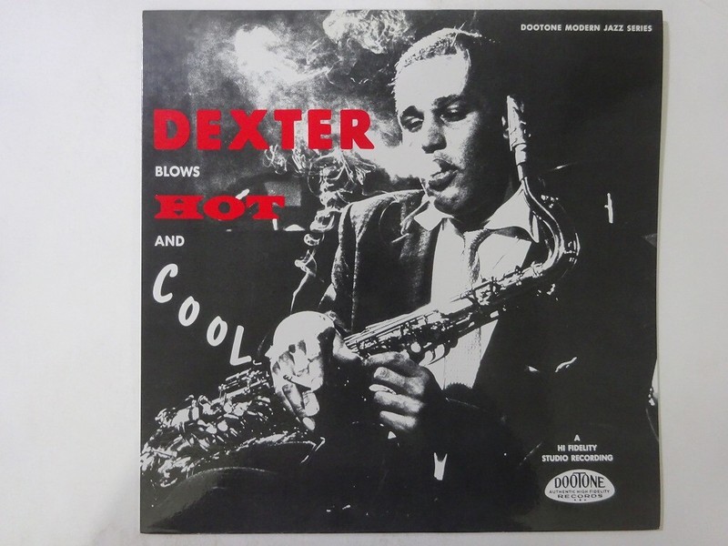 Dexter Gordon Dexter Blows Hot And Cool Dootone Records CEJC Dexter Gordon Dexter Blows Hot And Cool Dootone Records CEJC