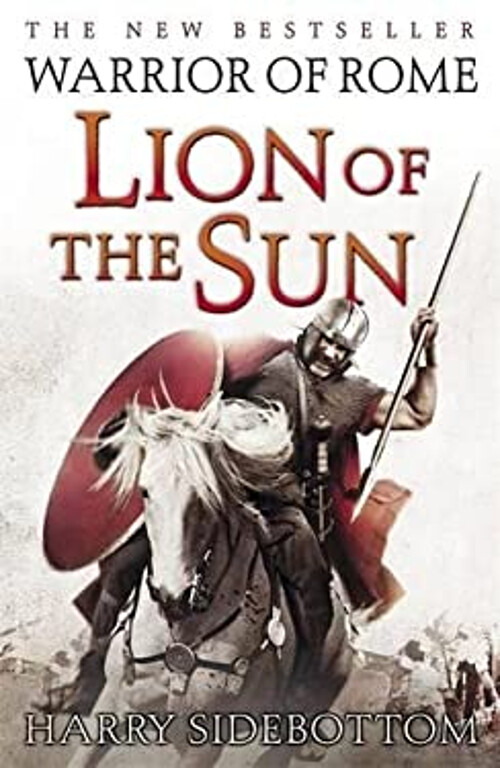 Guerrier De Rome - Lion Du Soleil ReliÃ© Harry Sidebottom