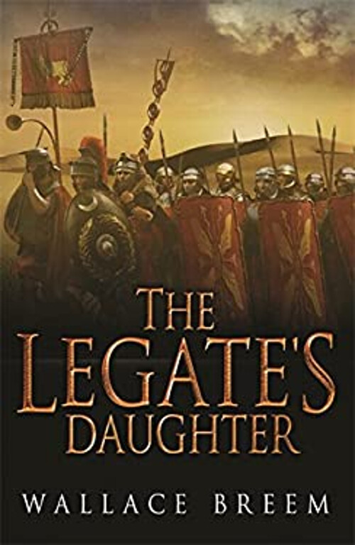 Legate'S Daughter : Un Roman Livre De Poche Wallace Breem