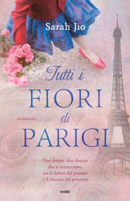 TUTTI I FIORI DI PARIGI  - JIO SARAH - TRE60