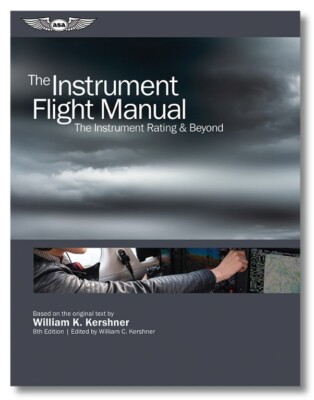 ASA 2024, The Instrument Flight Manual (Softcover), 8th Ed., p/n FM-INST-8