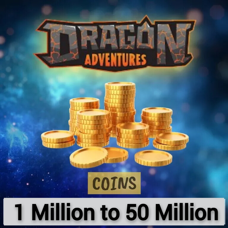 Dragon Adventures 1 to 200 Million Coins (1M - 200M) DA 💎 Cheap 💎