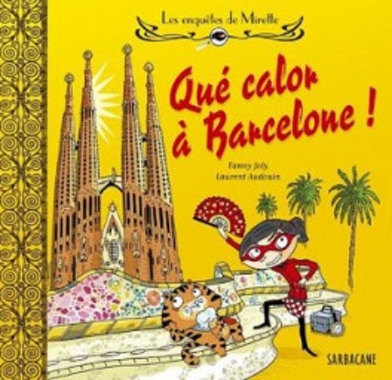 Les Enquetes De Mirette Fanny Joly Laurent Audouin Que Calor A Barcelone Livre 