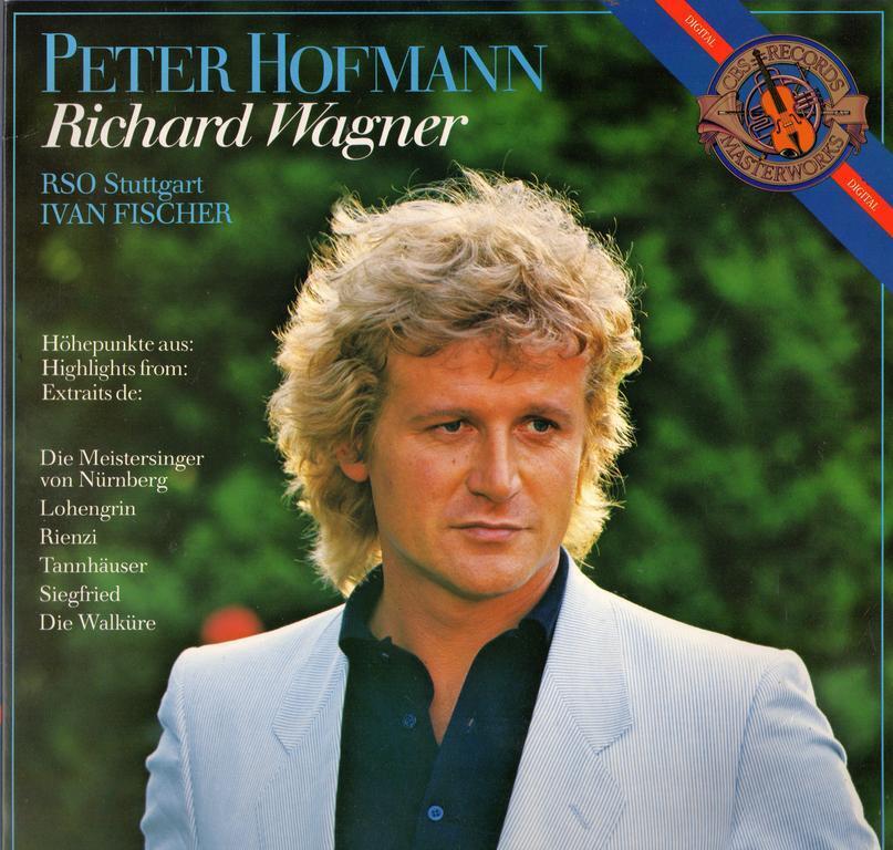 Peter Hofmann Richard Wagner Höhepunkte aus: Die Meistersinger von Nürnberg u.A.