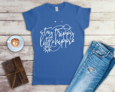 Stay Trippie Little Hippie Ladies Fitted T Shirt Sizes Small-2XL