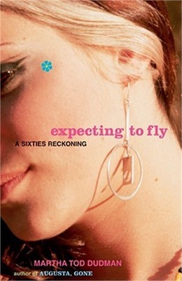 Expecting to Fly: A Sixties Reckoning (Paperback or Softback)