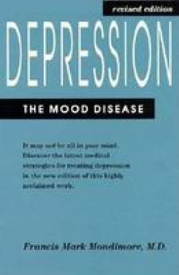 Depression : The Mood Disease Hardcover Francis Mark Mondimore