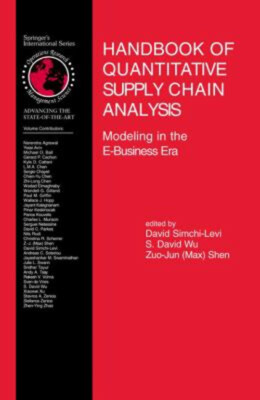 Handbook of Quantitative Supply Chain Analysis : Modeling in the