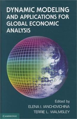 Dynamic Modeling and Applications for Global Economic Analysis (Paperback or Sof