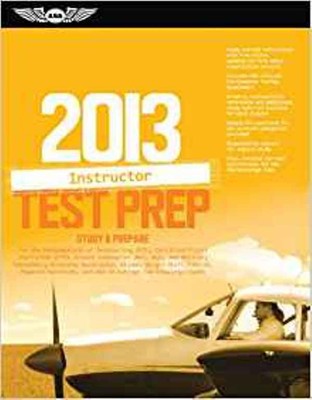 Certified Flight Instructor Test Prep 2013, ASA Test Prep Board, New Book