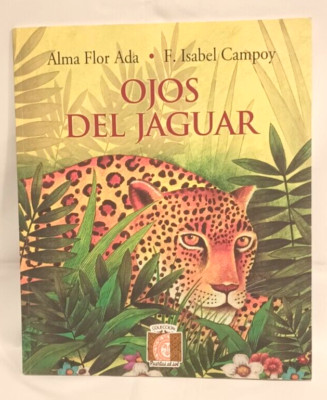 Ojos del Jaguar by Alma Flor Ada & F Isabel Campoy,  paperback