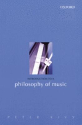 Introduction to a Philosophy of Music Peter Kivy