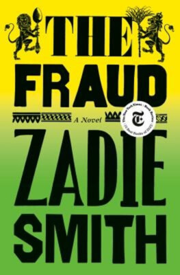 The Fraud : A Novel Hardcover Zadie Smith