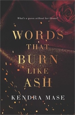 Words That Burn Like Ash (Paperback or Softback)