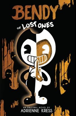 The Lost Ones: an AFK Novel Bendy #2 Paperback Adrienne Kress