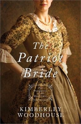 The Patriot Bride: Daughters of the Mayflower - Book 4 (Paperback or Softback)