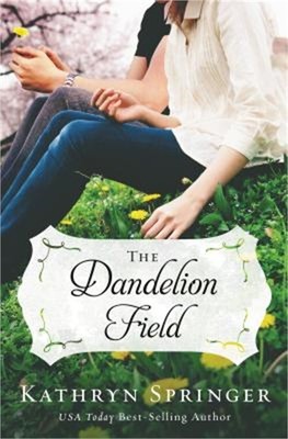 The Dandelion Field (Paperback or Softback)