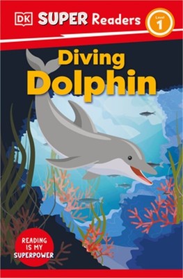 DK Super Readers Level 1 Diving Dolphin (Paperback or Softback)