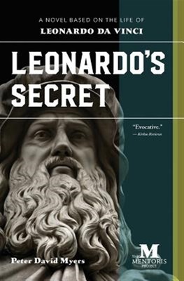 Leonardo's Secret: A Novel Based on the Life of Leonardo da Vinci, Brand New,...