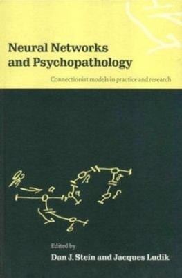 Neural Networks and Psychopathology : Connectionist Models in Pra