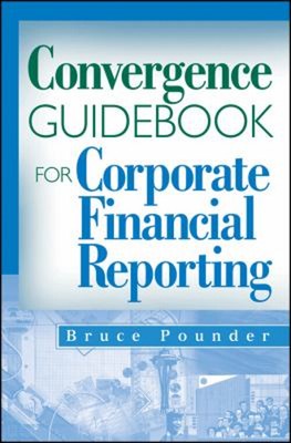 Convergence Guidebook for Corporate Financial Reporting Hardcover