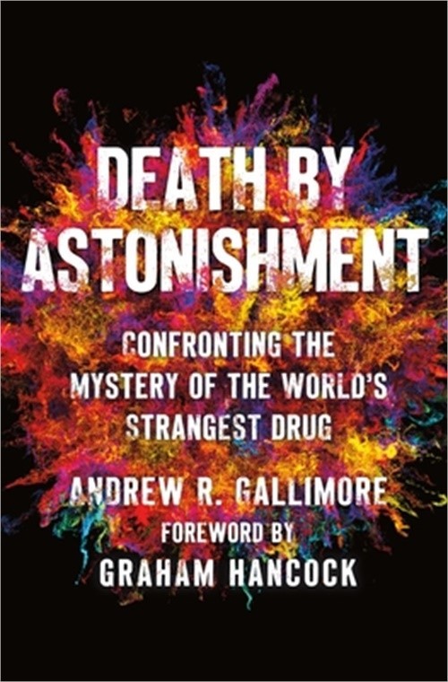 Death by Astonishment: Confronting the Mystery of the World's Strangest