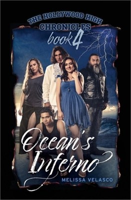 Ocean's Inferno: The Hollywood High Chronicles - Book 4 (Paperback or Softback)