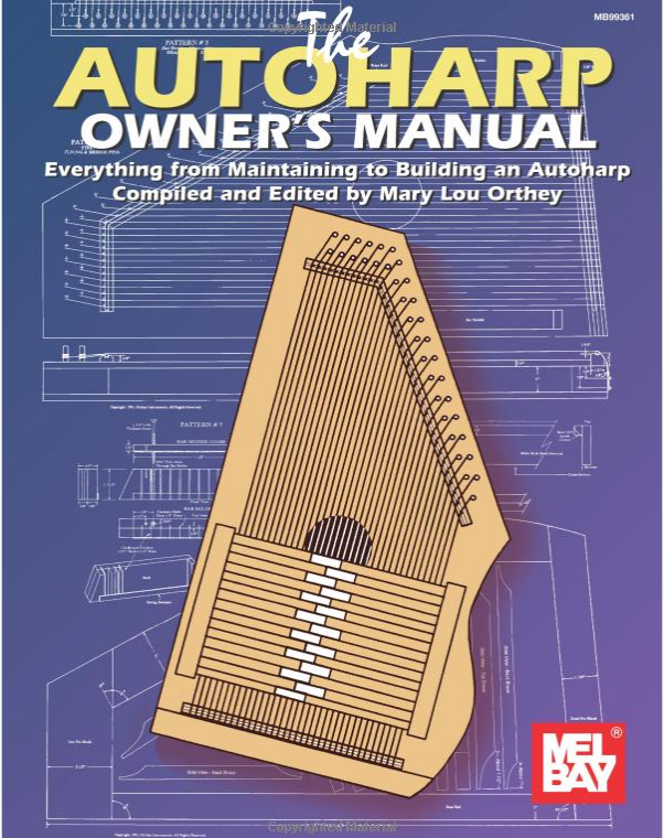 The Autoharp Owner's Manual, Mel Bay, Learn Everything about an Autoharp - new -