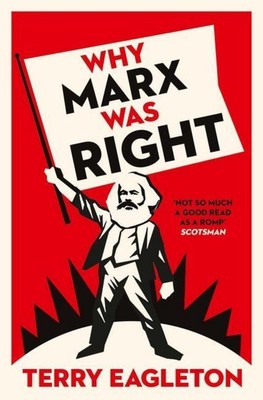 Why Marx Was Right ~ Terry Eagleton ~  9780300231069