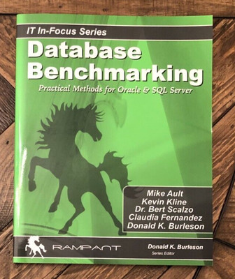Database Benchmarking: Practical Methods for Oracle & SQL Server Paperback