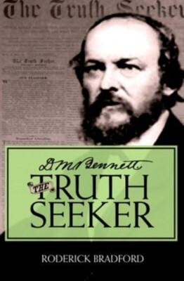 D. M. Bennett, the Truth Seeker Hardcover Roderick Bradford