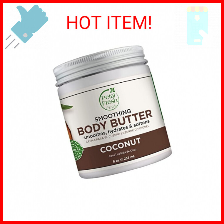 Petal Fresh Pure Smoothing Coconut Body Butter, Organic Argan Oil, Shea Butter,