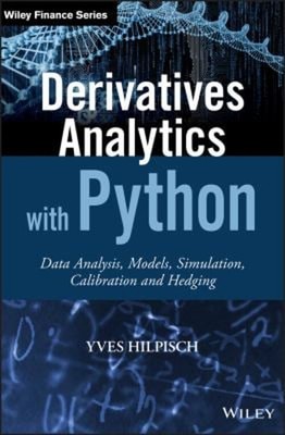 Derivatives Analytics with Python : Data Analysis, Models, Simula