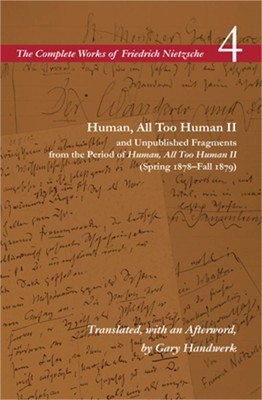 Human, All Too Human II and Unpublished Fragments from the Period of Human, All