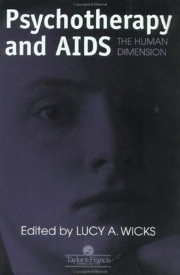 Psychotherapy and AIDS : The Human Dimension Paperback Lucy A. Wi