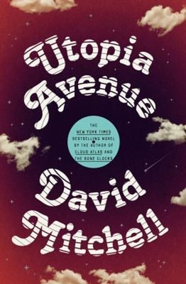 Utopia Avenue : A Novel Hardcover David Mitchell