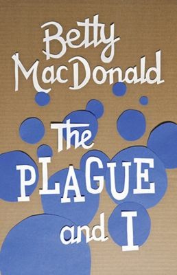 The Plague and I Paperback Betty MacDonald