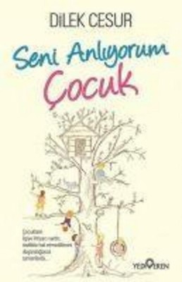 Seni Anliyorum Cocuk, Dilek Cesur