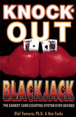 Knock-Out Blackjack : The Easiest Card Counting System Ever Devis