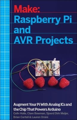Raspberry Pi and AVR Projects : Augmenting the Pi's ARM with the