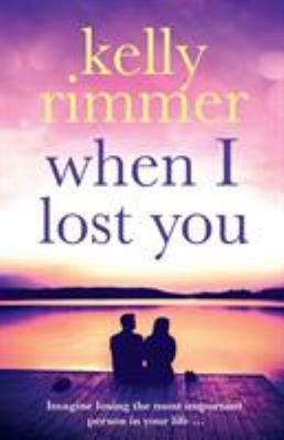 When I Lost You Paperback Kelly Rimmer