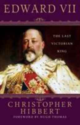 Edward VII: the Last Victorian King : The Last Victorian King Pap