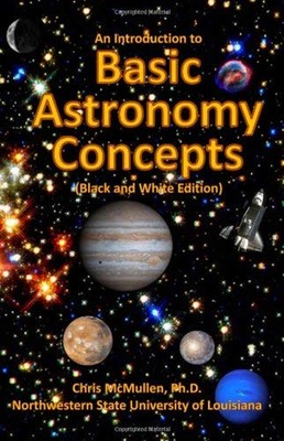 An Introduction to Basic Astronomy Concepts Black and White Editi